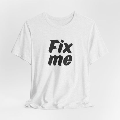 T-shirt uomo grafica «Fix Me»