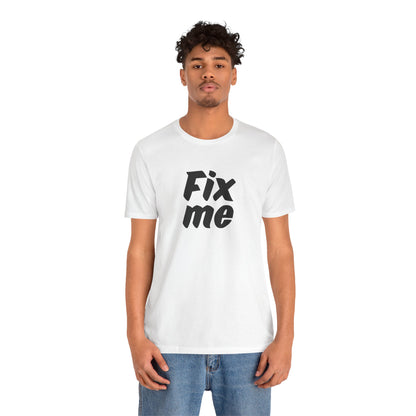 T-shirt uomo grafica «Fix Me»