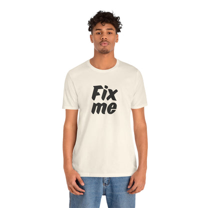 T-shirt uomo grafica «Fix Me»